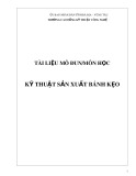 Giáo trình Kỹ thuật sản xuất bánh kẹo - Nghề: Chế biến thực phẩm - CĐ Kỹ Thuật Công Nghệ Bà Rịa-Vũng Tàu