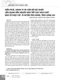 Kiến thức, hành vi và vấn đề sức khỏe liên quan đến người dân tiếp xúc hóa chất bảo vệ thực vật ở huyện Tân Hưng, tỉnh Long An