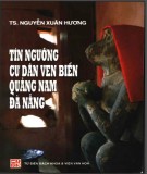 Tín ngưỡng cư dân ven biển Quảng Nam - Đà Nẵng: Phần 1