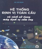 Hệ thống định vị toàn cầu và cách sử dụng máy định vị cầm tay: Phần 2