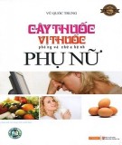 Cây thuốc vị thuốc phòng và chữa bệnh phụ nữ: Phần 1