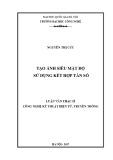 Luận văn Thạc sĩ Công nghệ Kỹ thuật Điện tử, Viễn thông: Tạo ảnh siêu mật độ sử dụng kết hợp tần số