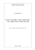 Luận án Tiến sĩ Hệ thống thông tin: Nâng cao hiệu năng thi hành các phép toán trên đồ thị