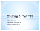 Bài giảng Kỹ thuật lập trình nâng cao: Chương 6 - Trần Minh Thái