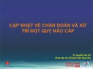 Bài giảng Cập nhật về chẩn đoán và xử lý trí đột quỵ não cấp