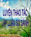 Bài giảng Ngữ văn 11: Luyện thao tác lập luận so sánh