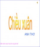 Bài giảng Ngữ văn 11: Chiều xuân - Anh Thơ