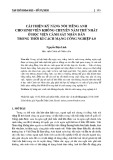 Cải thiện kỹ năng nói tiếng Anh cho sinh viên không chuyên năm thứ nhất ở Học viện Cảnh sát Nhân dân trong thời kì cách mạng công nghiệp 4.0