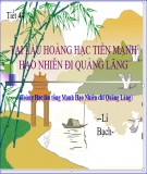 Bài giảng Ngữ văn 10: Tại lầu Hoàng Hạc tiễn Mạnh Hạo Nhiên đi Quảng Lăng (Hoàng Hạc lâu tống Mạnh Hạo Nhiên chi Quảng Lăng) - Lí Bạch