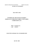 Executive summary of Law dissertation: Controlling the abuse of market dominance under the current Vietnamese competition law