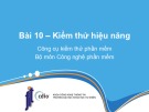 Bài giảng Công cụ kiểm thử phần mềm: Bài 10 - GV. Trương Phước Lộc