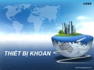 Bài giảng Cơ sở kỹ thuật dầu khí - Chương 11: Thiết bị khoan