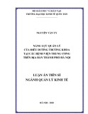 Luận án Tiến sĩ Quản lý Kinh tế: Năng lực quản lý của điều dưỡng trưởng khoa tại các bệnh viện trung ương trên địa bàn thành phố Hà Nội