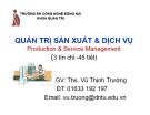 Bài giảng Quản trị sản xuất và dịch vụ: Chương 2 - ThS. Vũ Thịnh Trường