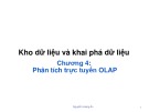 Bài giảng Kho dữ liệu và khai phá dữ liệu: Chương 4 - Nguyễn Hoàng Ân (2018)