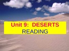 Bài giảng Tiếng Anh 12 - Unit 9: Deserts (Reading)