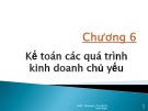 Bài giảng Nguyên lý kế toán: Chương 6 - Ths. Hồ Thị Thanh Ngọc