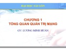 Bài giảng Lý thuyết quản trị mạng máy tính: Chương 1 - ThS. Lương Minh Huấn