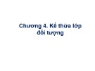 Bài giảng Kỹ thuật lập trình hướng đối tượng - Chương 4: Tính kế thừa