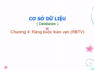 Bài giảng Cơ sở dữ liệu (Databases) - Chương 4: Ràng buộc toàn vẹn (RBTV)