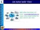 Bài giảng An ninh máy tính - Mai Vân Phương Vũ