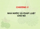 Bài giảng Lý luận nhà nước và pháp luật - Chương 5: Nhà nước và pháp luật chủ nô