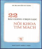 Chọn lọc 22 bài giảng nội khoa Tim mạch: Phần 2