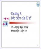 Bài giảng Kỹ thuật số - Chương 8: Đặc điểm của IC số