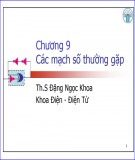 Bài giảng Kỹ thuật số - Chương 9: Các mạch số thường gặp