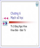 Bài giảng Kỹ thuật số - Chương 6: Mạch số học (Đặng Ngọc Khoa)