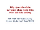 Bài giảng Tiếp cận chẩn đoán suy giảm chức năng thận ở bệnh nhân đái tháo đường