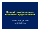 Bài giảng Hiệu quả và an toàn của các thuốc có tác động trên incretin