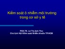 Bài giảng Kiểm soát ô nhiễm môi trường trong cơ sở y tế