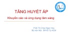 Bài giảng Tăng huyết áp – Khuyến cáo và ứng dụng lâm sàng