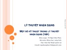 Bài giảng Lý thuyết nhận dạng - Một số kỹ thuật trong lý thuyết nhận dạng (tiếp)