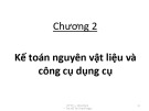 Bài giảng Kế toán tài chính 1 - Chương 2: Kế toán nguyên vật liệu và công cụ dụng cụ