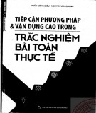 Tiếp cận và vận dụng các phương pháp giải bài tập trắc nghiệm toán trong thực tế: Phần 2