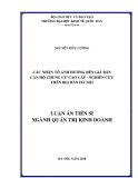 Luận án Tiến sĩ Quản trị kinh doanh: Các nhân tố ảnh hưởng đến giá bán căn hộ chung cư cao cấp – Nghiên cứu trên địa bàn Hà Nội