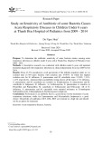 Nghiên cứu sự nhạy cảm với kháng sinh của một số chủng vi khuẩn gây viêm đường hô hấp cấp ở trẻ em dưới 6 tuổi tại Bệnh viện Nhi Thanh Hóa 2009 - 2014