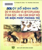 Phòng trị một số bệnh mới do vi khuẩn và Mycoplasma ở gia súc - gia cầm nhập nội: Phần 1