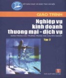 Giáo trình Nghiệp vụ kinh doanh thương mại - dịch vụ (Tập 2): Phần 2