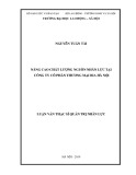 Luận văn Thạc sĩ Quản trị nhân lực: Nâng cao chất lượng nguồn nhân lực tại công ty cổ phần thương mại bia Hà Nội