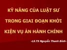 Bài giảng Kỹ năng của luật sư trong giai đoạn khởi kiện vụ án hành chính – LS.TS Nguyễn Thanh Bình