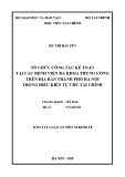 Tóm tắt luận án Tiến sĩ Kinh tế: Tổ chức công tác kế toán tại các bệnh viện đa khoa trung ương trên địa bàn thành phố Hà Nội trong điều kiện tự chủ tài chính