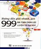 Phương pháp giải nhanh 999 bài toán chọn lọc: Phần 1