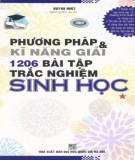 Tuyển chọn 1206 bài tập trắc nghiệm Sinh học - Phương pháp và kỹ năng giải bài tập (Tập 1): Phần 1