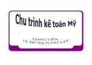 Bài giảng Tổng quan về hệ thống kế toán Mỹ - Chương 2