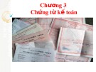 Bài giảng Chương 3: Chứng từ kế toán