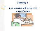 Bài giảng Chương 4: Tài khoản kế toán và ghi chép sổ kép