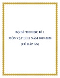 Bộ đề thi học kì 1 môn Vật lí 11 năm 2019-2020 (có đáp án)